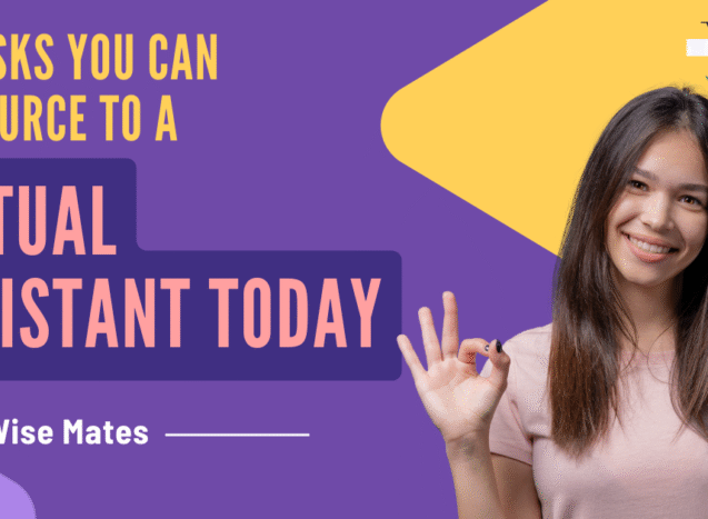 25 tasks you can outsource to a virtual assistant today – Wise Mates blog banner